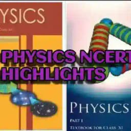 PHYSICS NCERT HIGHLIGHTS Profile