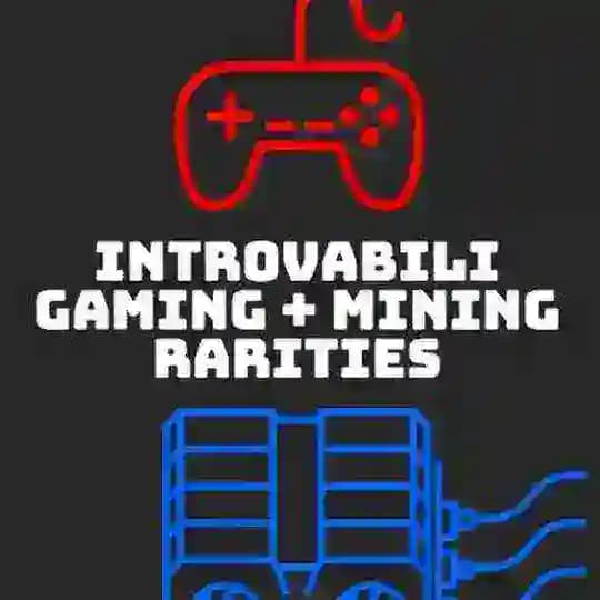 Gaming + Mining Introvabili / Rarities Profile