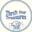 THRIFT OUR TREASURES *ೃ