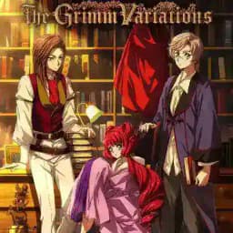 The Grimm Variations Sub Dub Dual Anime • The Grimm Variations Indo ITA Hindi Spanish French Portugal Russian Arabic Tamil Profile