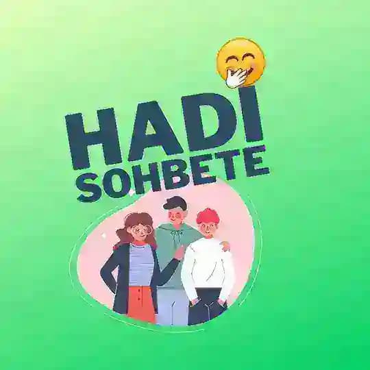 𝗛𝗔𝗗İ 𝗦𝗢𝗛𝗕𝗘𝗧𝗘 💬 Profile