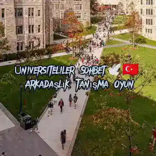 Üniversiteliler Sohbet🕊🇹🇷 Arkadaşlık Tanışma Oyun Profile
