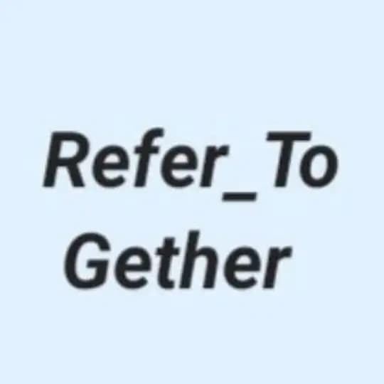 Refer_To_Gether🔗👍 Profile